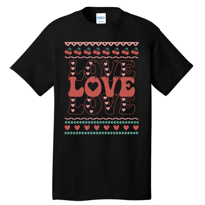 Valentine's Day Love For Lover Ugly Sweater Tall T-Shirt