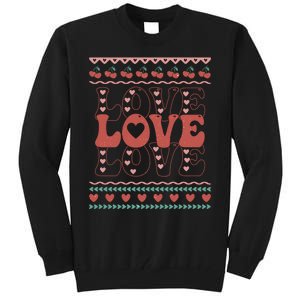 Valentine's Day Love For Lover Ugly Sweater Tall Sweatshirt