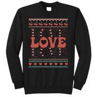 Valentine's Day Love For Lover Ugly Sweater Tall Sweatshirt