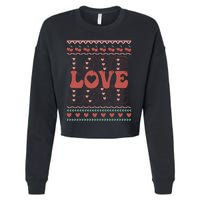 Valentine's Day Love For Lover Ugly Sweater Cropped Pullover Crew