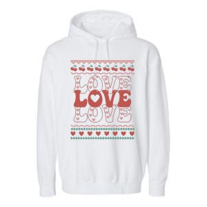 Valentine's Day Love For Lover Ugly Sweater Garment-Dyed Fleece Hoodie