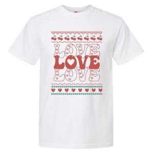 Valentine's Day Love For Lover Ugly Sweater Garment-Dyed Heavyweight T-Shirt