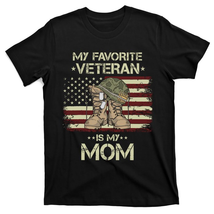 Veterans Day Military My Favorite Veteran Is My Mom T-Shirt