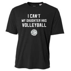 Volleyball Dad Men I Can't My Daughter Has Volleyball Mom TShirt Cooling Performance Crew T-Shirt