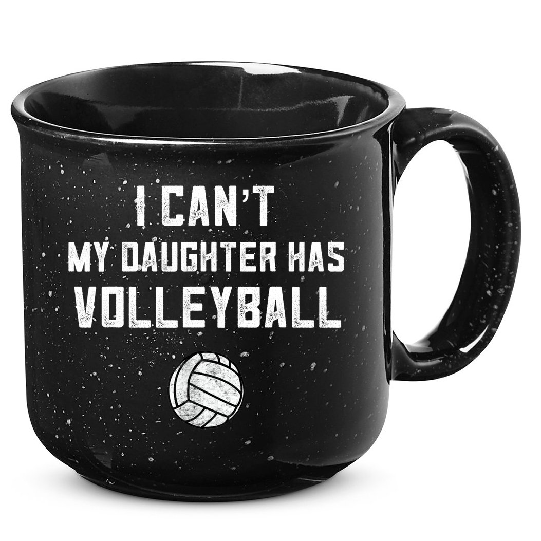 Volleyball Dad Men I Can't My Daughter Has Volleyball Mom TShirt 15oz Campfire Ceramic Mug