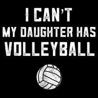 Volleyball Dad Men I Can't My Daughter Has Volleyball Mom TShirt 16 in Basic Backpack