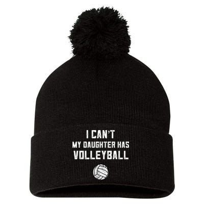 Volleyball Dad Men I Can't My Daughter Has Volleyball Mom TShirt Pom Pom 12in Knit Beanie