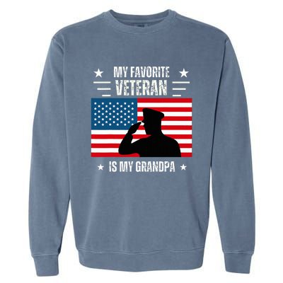 Veterans Day Military My Favorite Veteran Is My Grandpa Garment-Dyed Sweatshirt