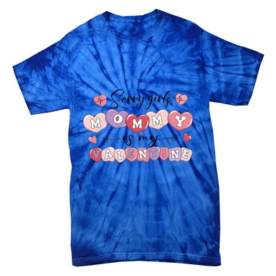 ValentineS Day Mommy Is My Valentine Son Gift Idea Funny Gift Tie-Dye T-Shirt