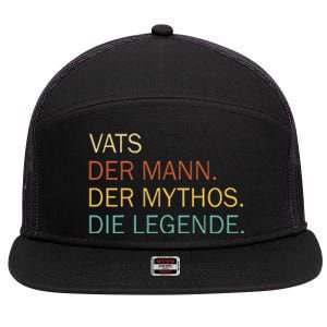 Vats Der Mann Der Mythos Die Legende 7 Panel Mesh Trucker Snapback Hat