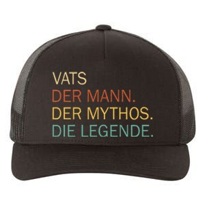 Vats Der Mann Der Mythos Die Legende Yupoong Adult 5-Panel Trucker Hat