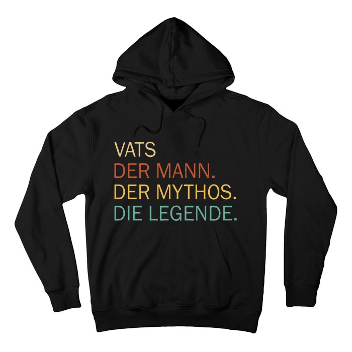 Vats Der Mann Der Mythos Die Legende Hoodie