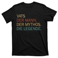 Vats Der Mann Der Mythos Die Legende T-Shirt