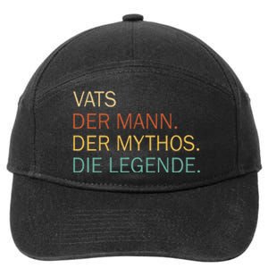 Vats Der Mann Der Mythos Die Legende 7-Panel Snapback Hat