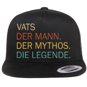 Vats Der Mann Der Mythos Die Legende Flat Bill Trucker Hat