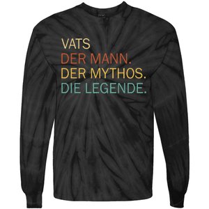 Vats Der Mann Der Mythos Die Legende Tie-Dye Long Sleeve Shirt