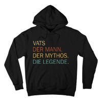 Vats Der Mann Der Mythos Die Legende Tall Hoodie