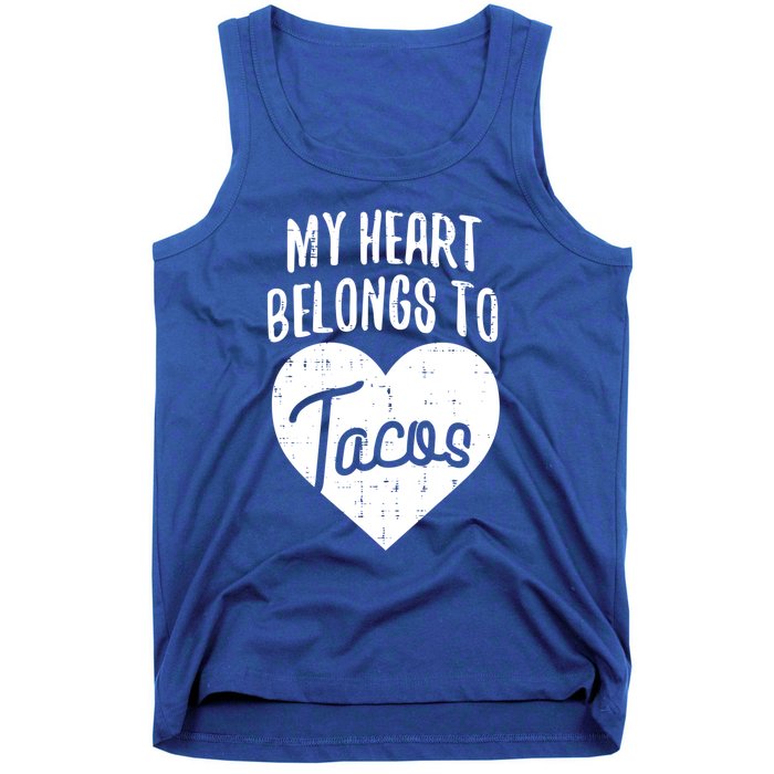 Valentines Day My Heart Belongs To Tacos Funny Gift Mexican Food Meaningful Gift Tank Top