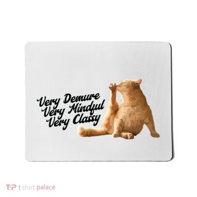 Very Demure Mindful Classy Meme Funny Cat Mousepad