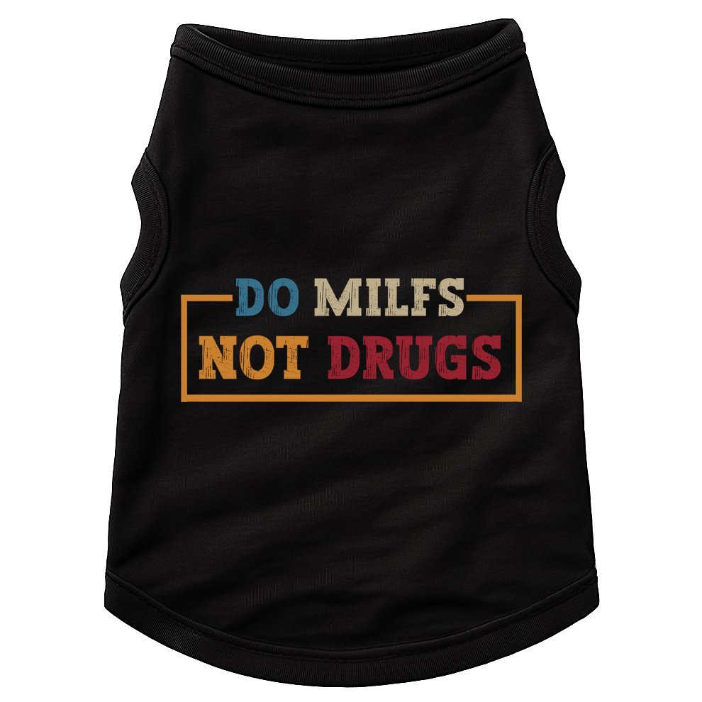 Vintage Do Milfs Not Drugs Doggie Tank