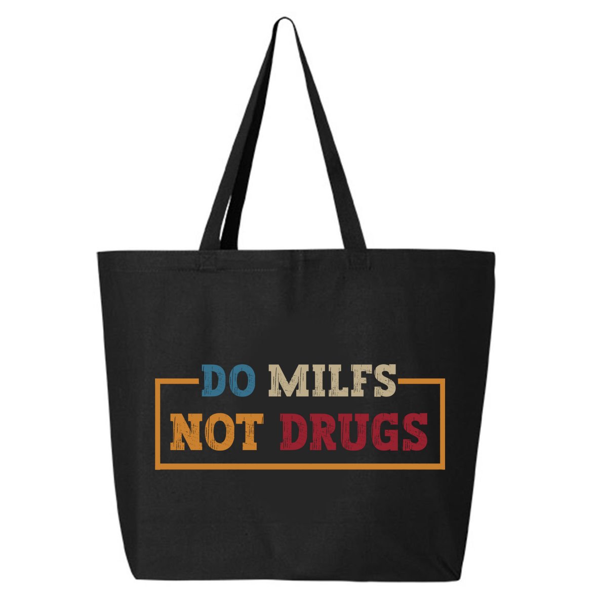 Vintage Do Milfs Not Drugs 25L Jumbo Tote