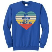 Valentines Day My Corgi Is My Valentine Dog Mom Dad For Him Gift Sweatshirt