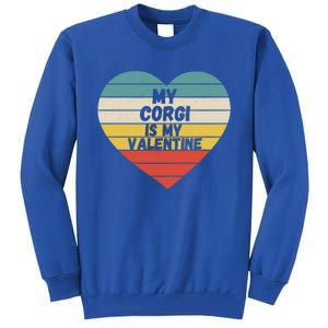 Valentines Day My Corgi Is My Valentine Dog Mom Dad For Him Gift Tall Sweatshirt