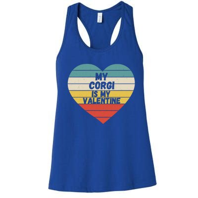 Valentines Day My Corgi Is My Valentine Dog Mom Dad For Him Gift Women's Racerback Tank