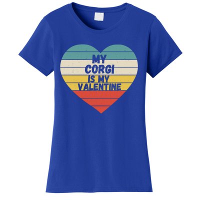 Valentines Day My Corgi Is My Valentine Dog Mom Dad For Him Gift Women's T-Shirt