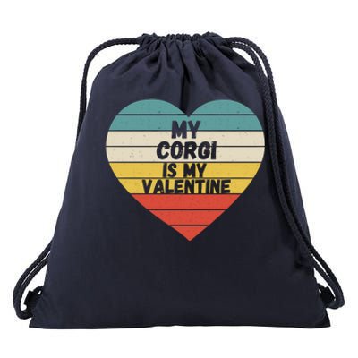 Valentines Day My Corgi Is My Valentine Dog Mom Dad For Him Gift Drawstring Bag