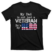 Veteran Day My Dad Is Not A Veteran He Is My Hero T-Shirt