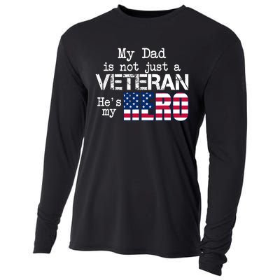 Veteran Day My Dad Is Not A Veteran He Is My Hero Cooling Performance Long Sleeve Crew