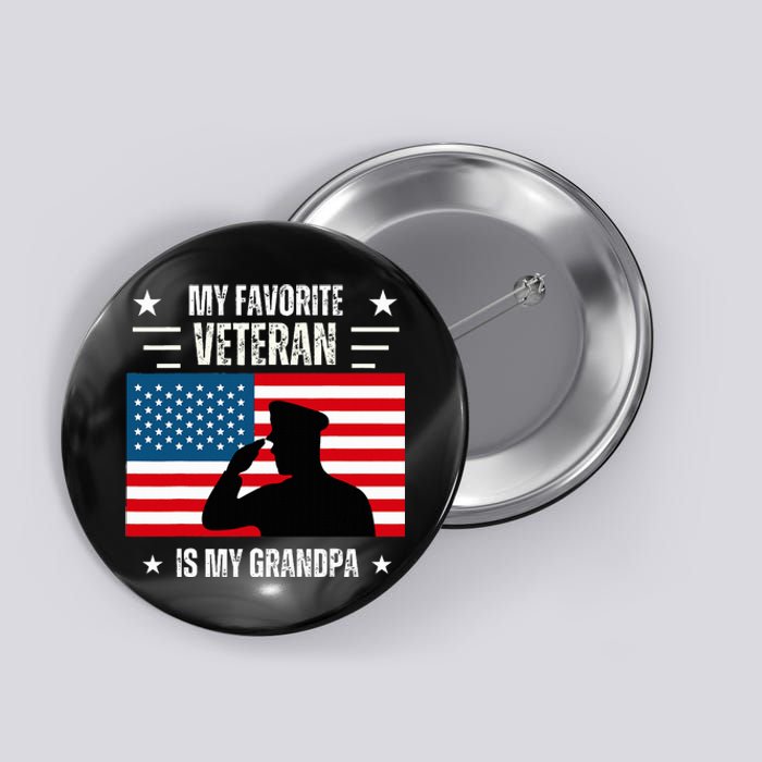 Veterans Day Military My Favorite Veteran Is My Grandpa Button