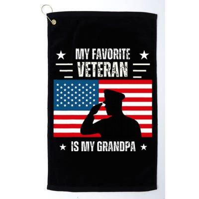 Veterans Day Military My Favorite Veteran Is My Grandpa Platinum Collection Golf Towel