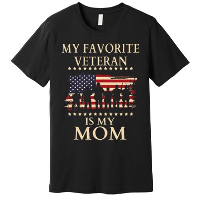 Veterans Day Military My Favorite Veteran Is My Mom Familial Premium T-Shirt