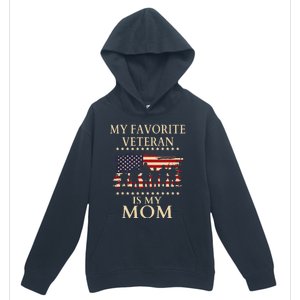 Veterans Day Military My Favorite Veteran Is My Mom Familial Urban Pullover Hoodie