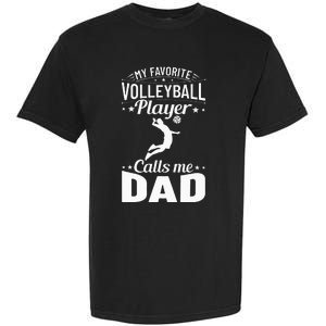 Volleyball Dad My Favorite Volleyball Player Calls Me Dad Garment-Dyed Heavyweight T-Shirt