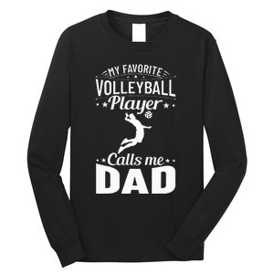 Volleyball Dad My Favorite Volleyball Player Calls Me Dad Long Sleeve Shirt