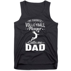 Volleyball Dad My Favorite Volleyball Player Calls Me Dad Tank Top