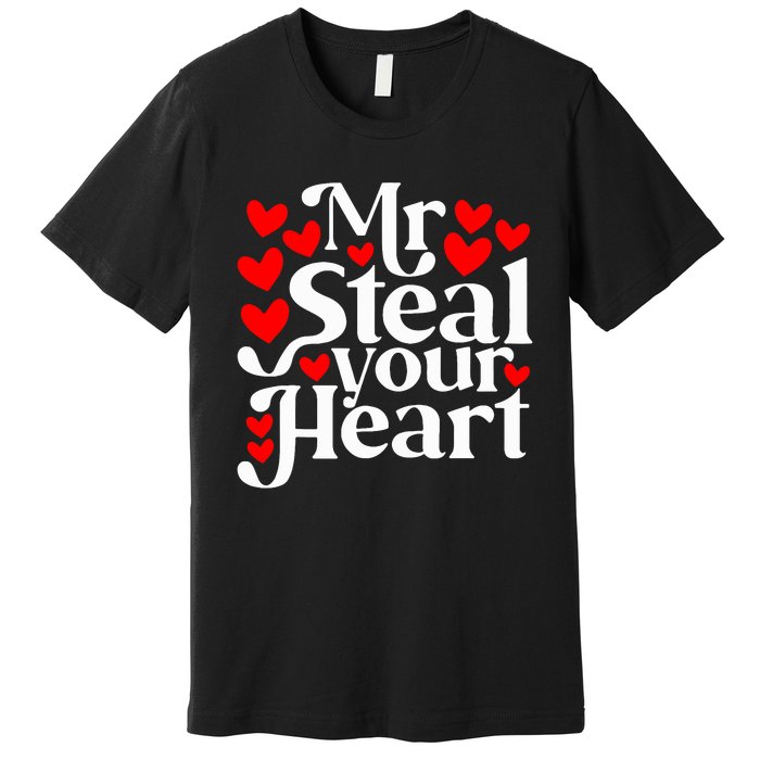 Valentines Day Mr Steal Your Heart Valentine Premium T-Shirt