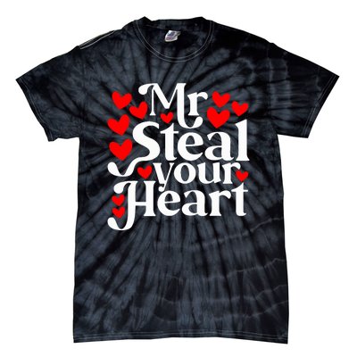 Valentines Day Mr Steal Your Heart Valentine Tie-Dye T-Shirt