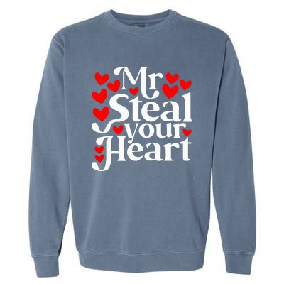 Valentines Day Mr Steal Your Heart Valentine Garment-Dyed Sweatshirt