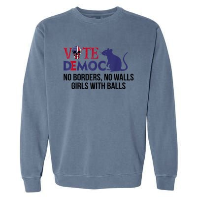 Vote Democrat No Borders No Walls Girls With Balls Garment-Dyed Sweatshirt