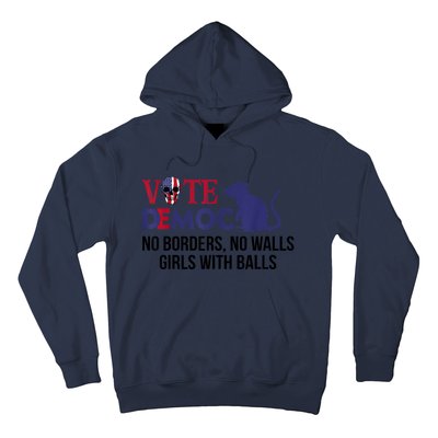 Vote Democrat No Borders No Walls Girls With Balls Hoodie