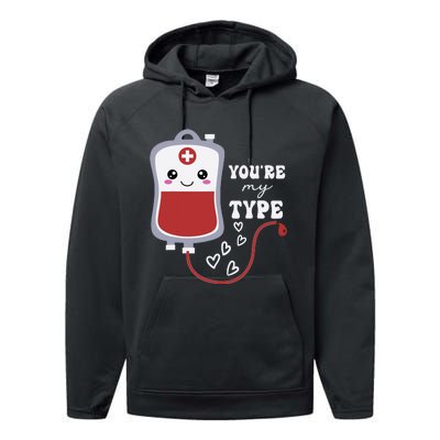 Valentines Day Nurse Youre My Type Medical Pun Blood Bank Performance Fleece Hoodie