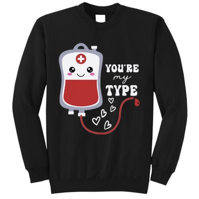 Valentines Day Nurse Youre My Type Medical Pun Blood Bank Sweatshirt