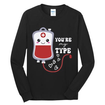 Valentines Day Nurse Youre My Type Medical Pun Blood Bank Tall Long Sleeve T-Shirt