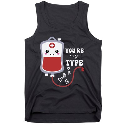 Valentines Day Nurse Youre My Type Medical Pun Blood Bank Tank Top