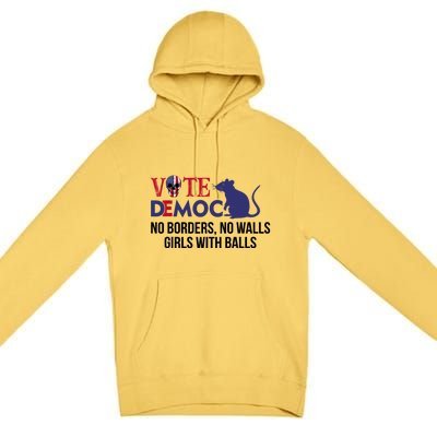 Vote Democrat No Borders No Walls Girls With Balls Premium Pullover Hoodie