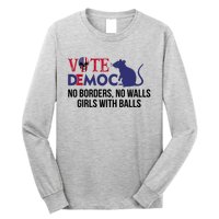 Vote Democrat No Borders No Walls Girls With Balls Long Sleeve Shirt